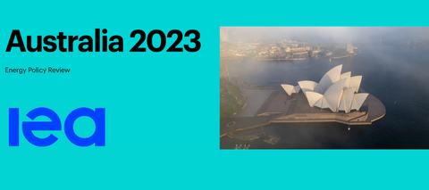 The International Energy Agency releases Australia 2023 Energy Policy Review