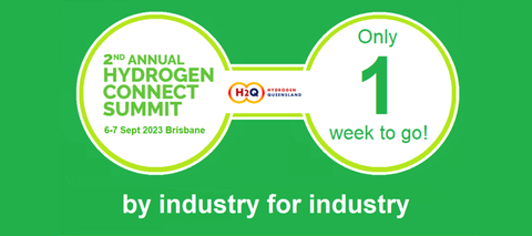 Only a week to go until the 2nd Hydrogen Connect 2023 Summit kicks off in Brisbane